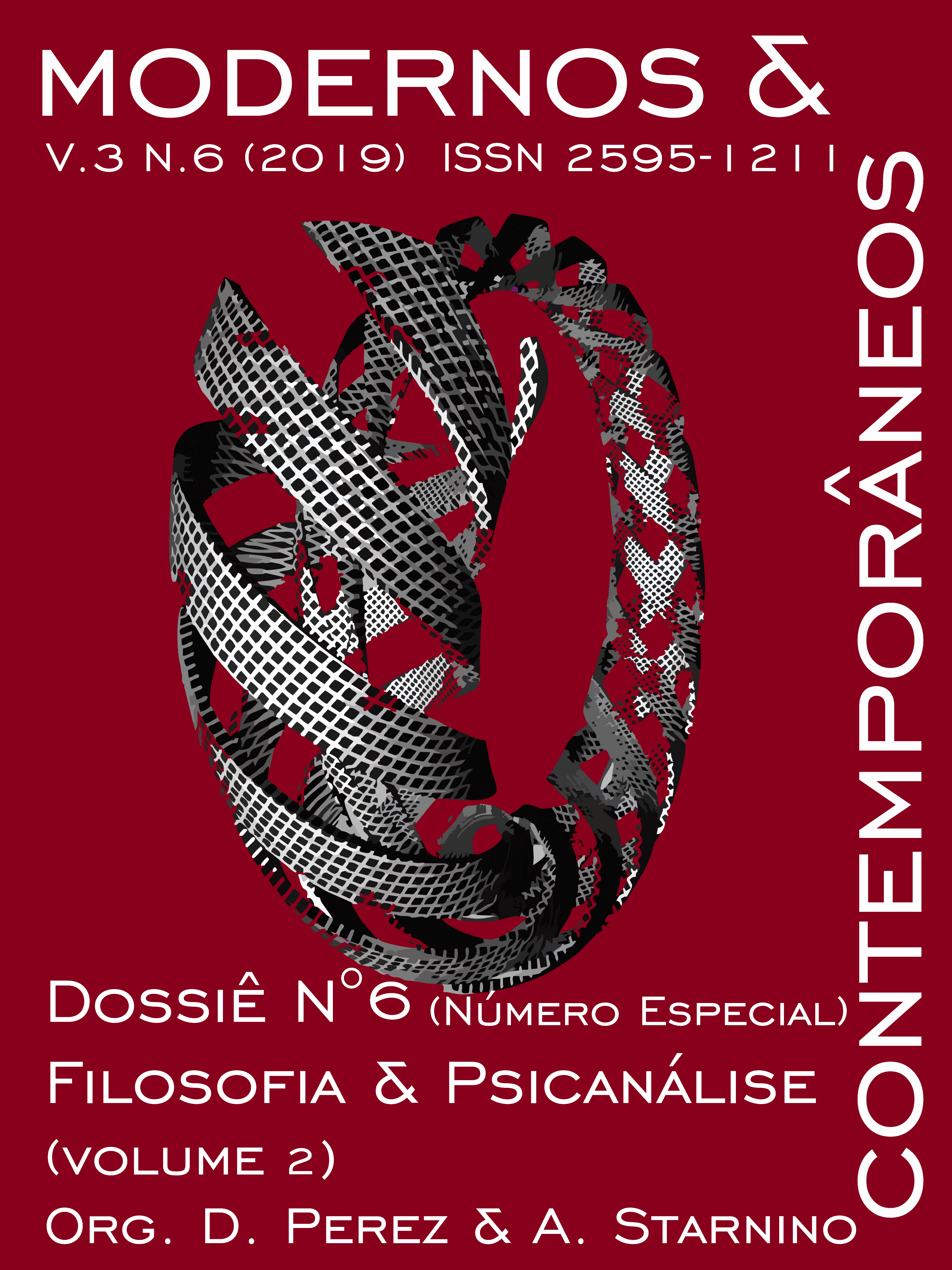 					Visualizar v. 3 n. 6 (2019): Número especial : Filosofia & Psicanálise (Volume 2). Special issue : Philosophy & Psychoanalysis (Volume 2)
				
